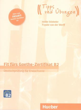 Fit Furs Goethe-Zertifikat: B2. Deutschprufung fur Erwachsene