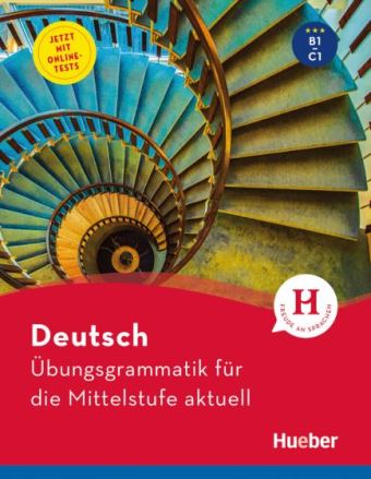Ubungsgrammatik fur die Mittelstufe aktuell mit Online-Tests