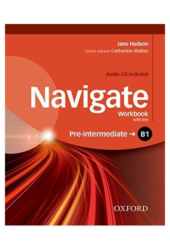Navigate: B1 Pre-intermediate: Workbook with CD (with key)