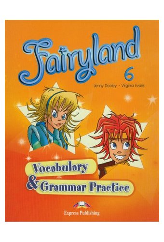 Fairyland: 6 Vocabulary & Grammar Practice