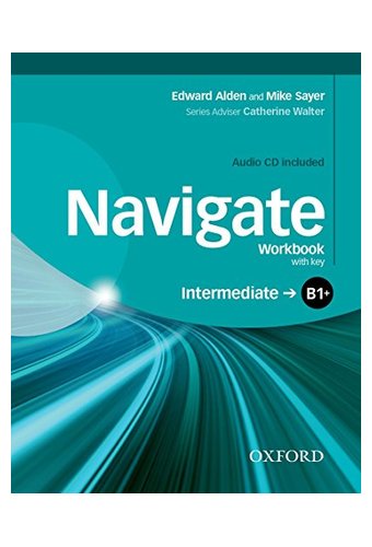 Navigate: B1+ Intermediate: Workbook with CD (with key)