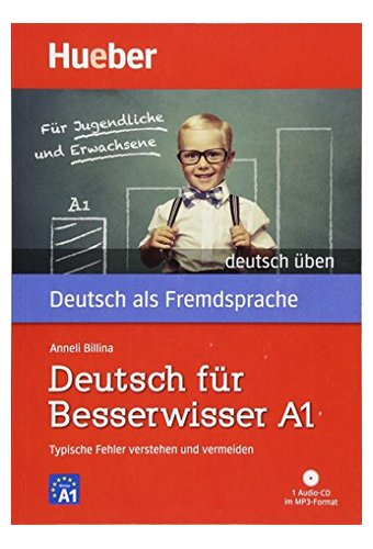 Deutsch uben: Deutsch fur Besserwisser A1 - Typische Fehler verstehen - Buch (Buch mit MP3 CD)