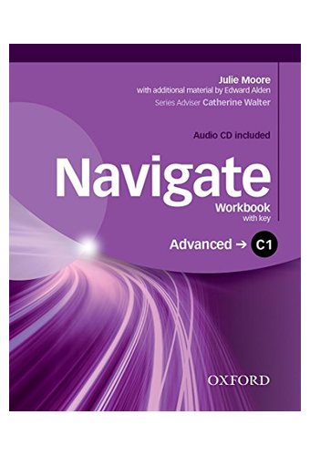Navigate: C1 Advanced: Workbook with CD (with key): Your direct route to English success