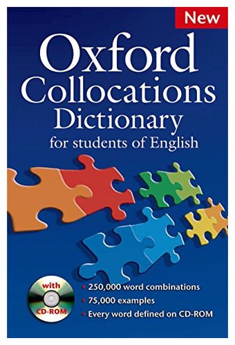 Oxford Collocations Dictionary for students of English: A corpus-based dictionary with CD-ROM which shows the most frequently used word combinations in British and American English.