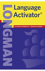 Longman Language Activator: for upper intermediate - Advanced Learners