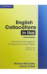 English Collocations in Use: How Words Work Together for Fluent and Natural English, Intermediate